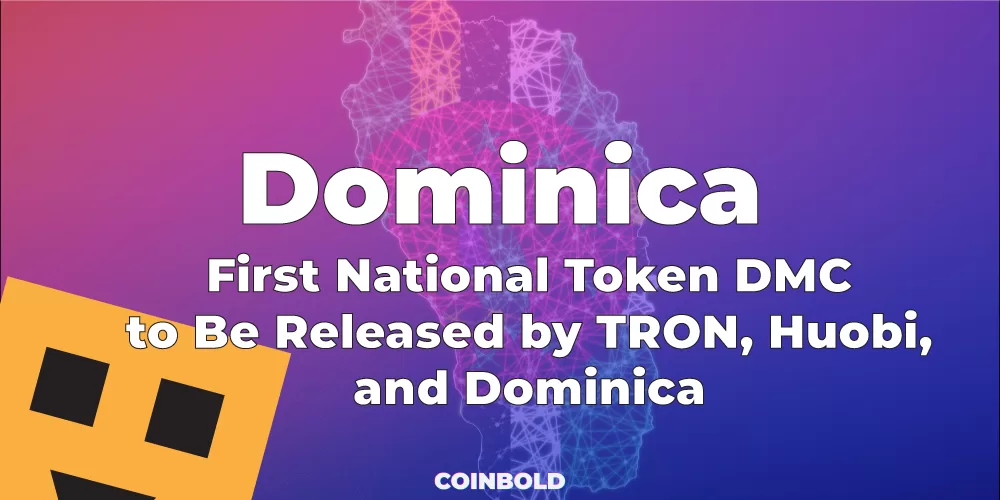 First-National-Token-DMC-to-Be-Released-by-TRON,-Huobi,-and-Dominica