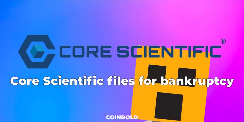 Core Scientific files for bankruptcy