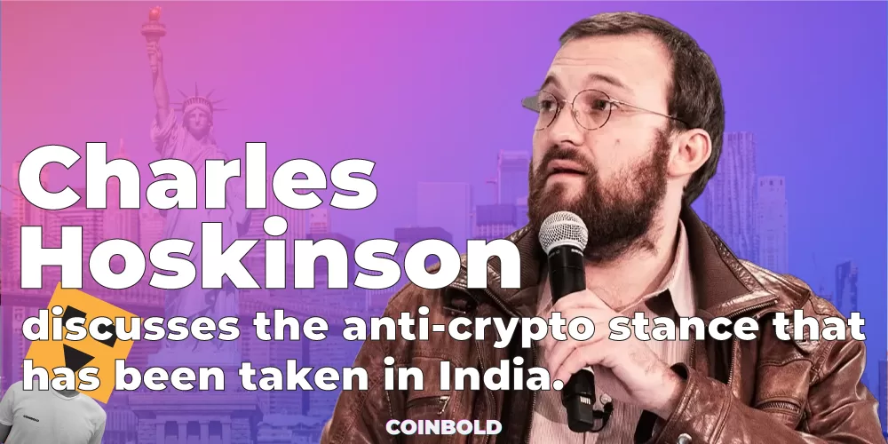 The founder of Cardano discusses the anti-crypto stance that has been taken in India.