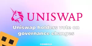 Uniswap holders vote on governance changes.