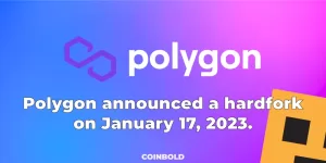 Polygon announced a hardfork on January 17, 2023.