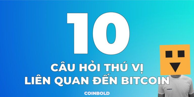 10 câu hỏi thú vị liên quan đến bitcoin