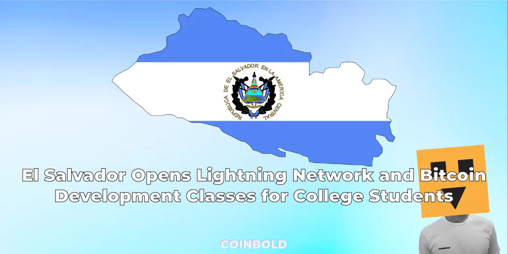 El Salvador Opens Lightning Network and Bitcoin Development Classes for College Students