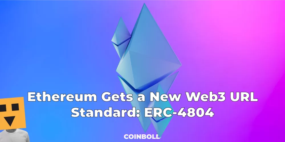Ethereum Gets a New Web3 URL Standard: ERC-4804
