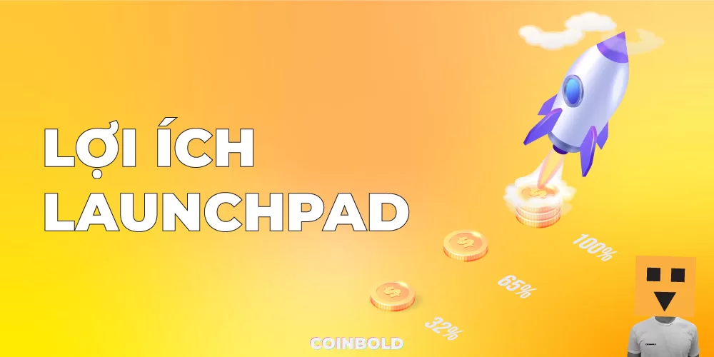 Lợi ích của việc sử dụng Launchpad trong Crypto