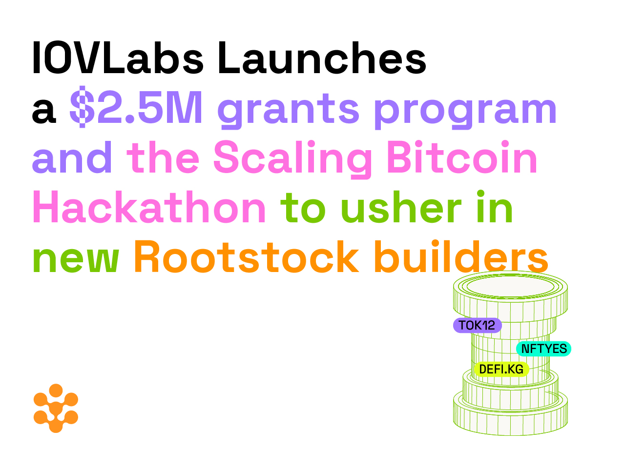 IOVLabs giới thiệu chương trình tài trợ 2,5 triệu đô la và mở rộng Bitcoin Hackathon