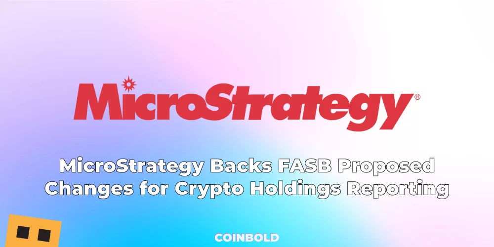 MicroStrategy ủng hộ các thay đổi được đề xuất của FASB đối với báo cáo về Crypto Holdings jpg