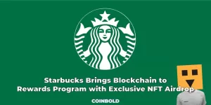 Starbucks Airdrop NFT độc quyền cho người dùng