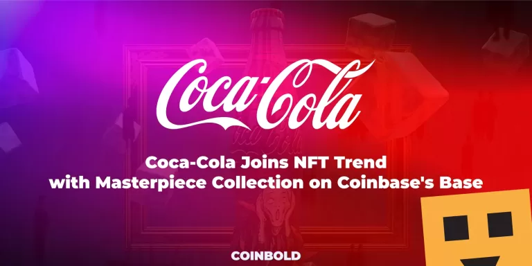 Coca Cola Joins NFT Trend with Masterpiece Collection on Coinbases Base jpg.webp
