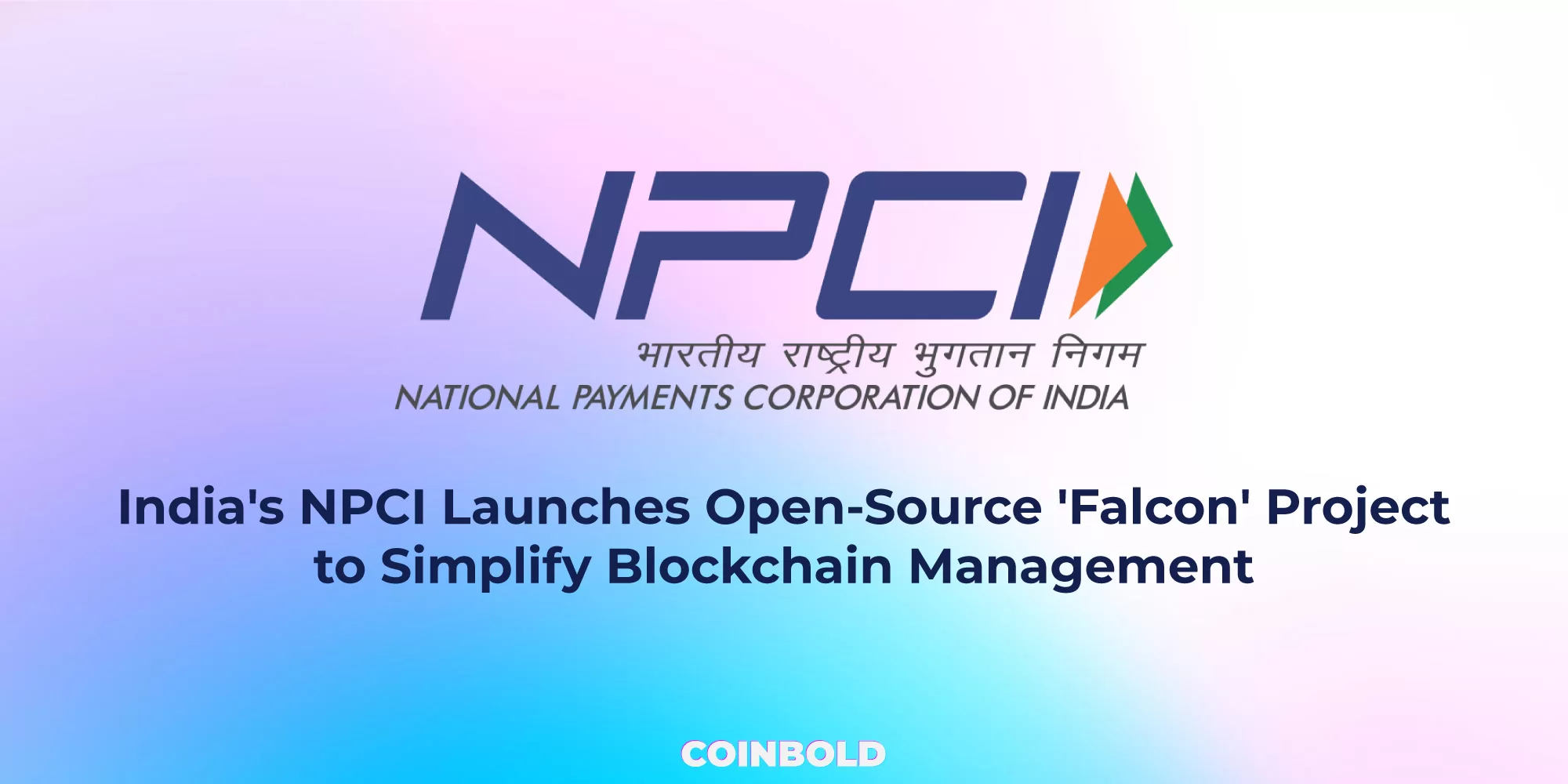 Indias NPCI Launches Open Source Falcon Project to Simplify Blockchain Management jpg.webp