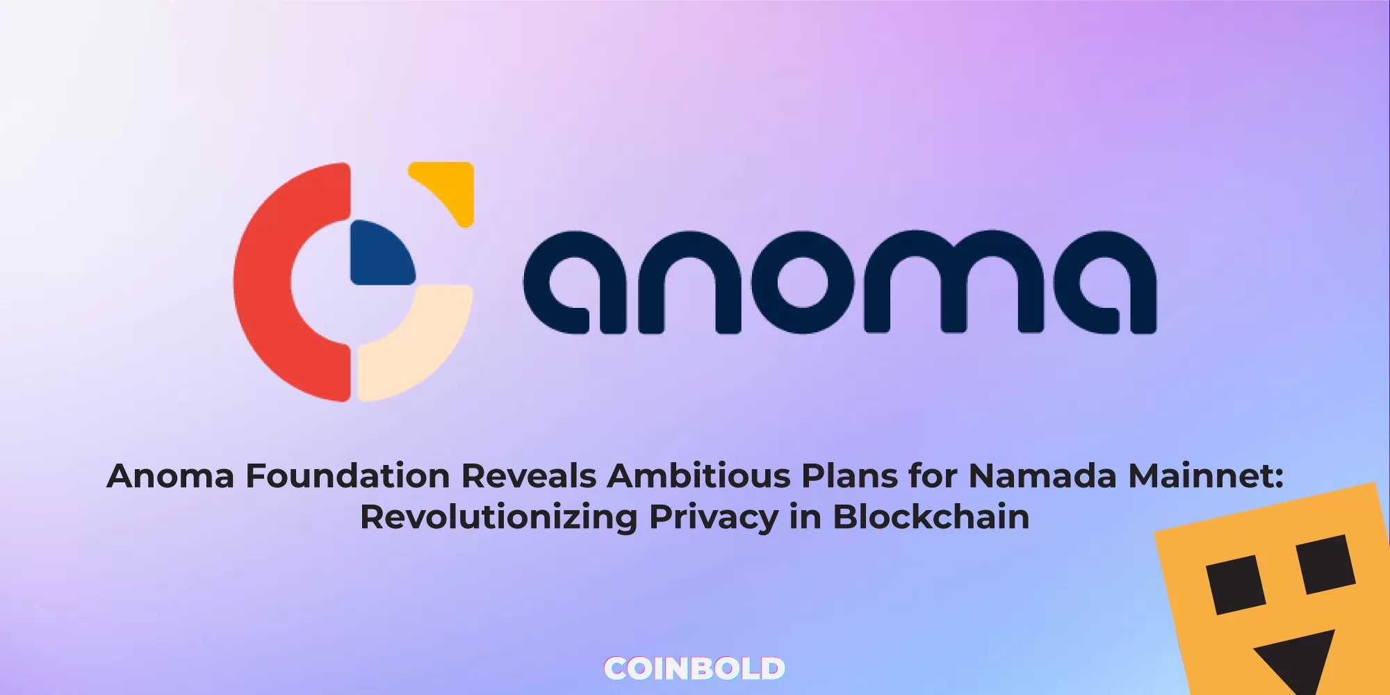 Anoma Foundation Reveals Ambitious Plans for Namada Mainnet Revolutionizing Privacy in Blockchain jpg.webp