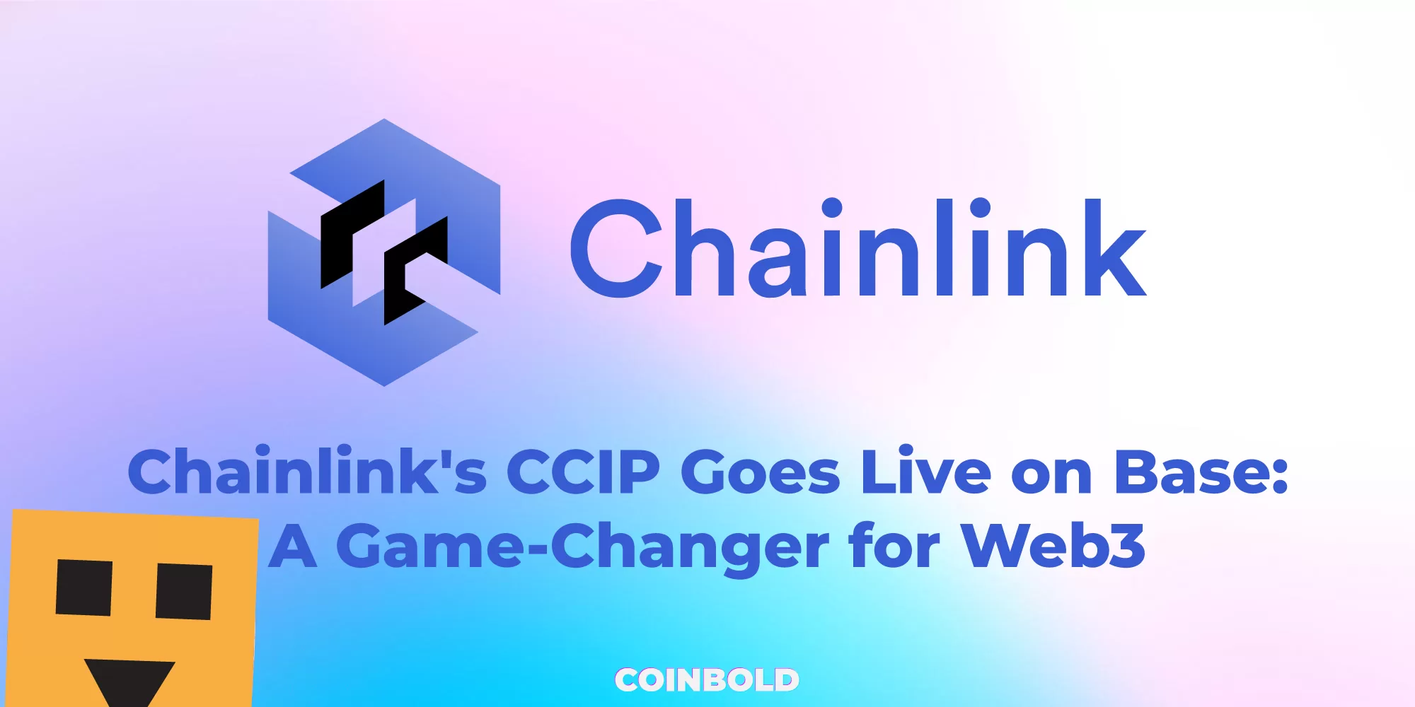 Chainlinks CCIP Goes Live on Base A Game Changer for Web3 jpg.webp