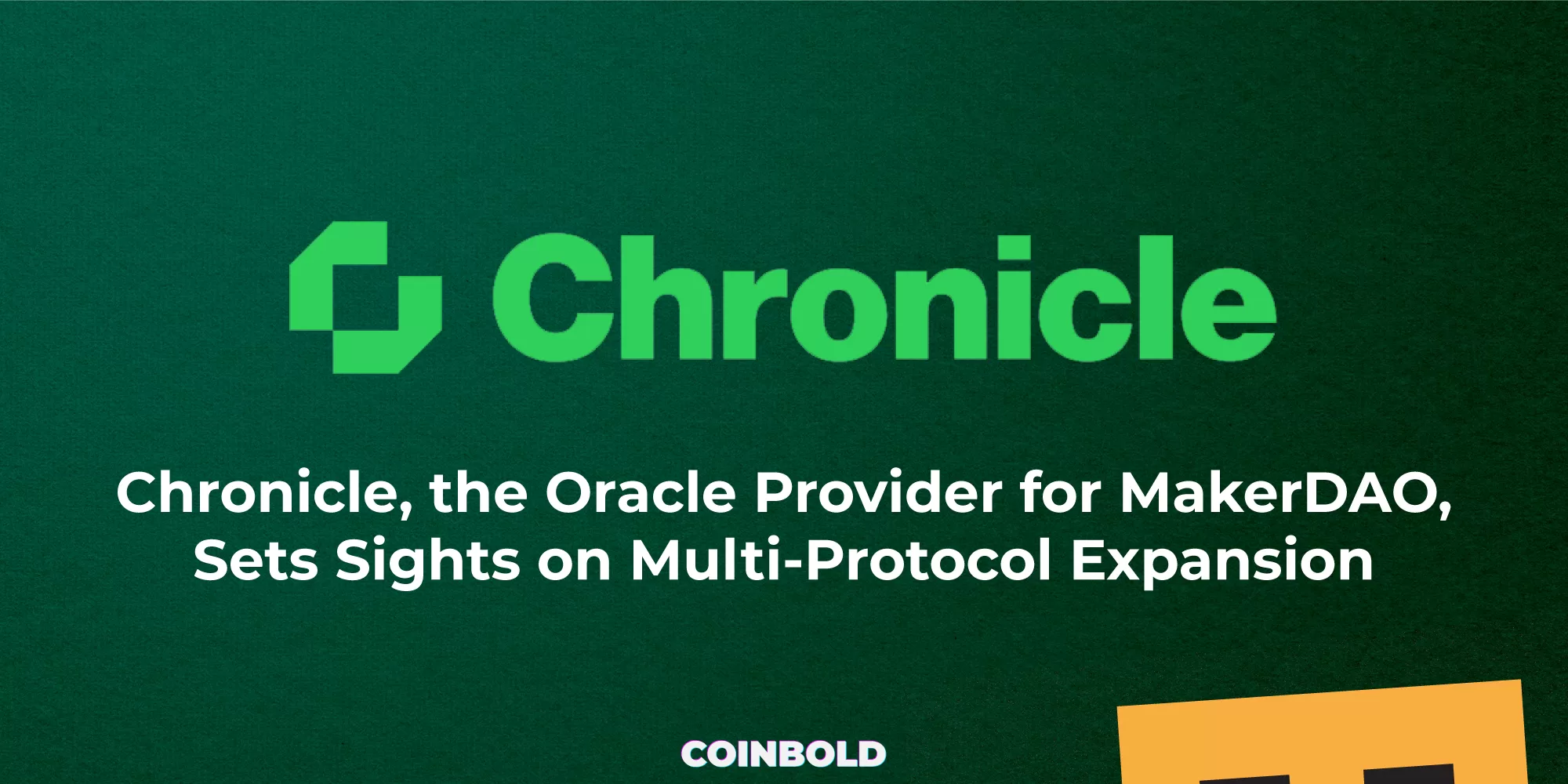 Chronicle the Oracle Provider for MakerDAO Sets Sights on Multi Protocol Expansion jpg.webp