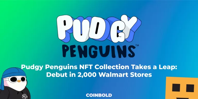 Pudgy Penguins NFT Collection Takes a Leap Debut in 2000 Walmart Stores jpg.webp