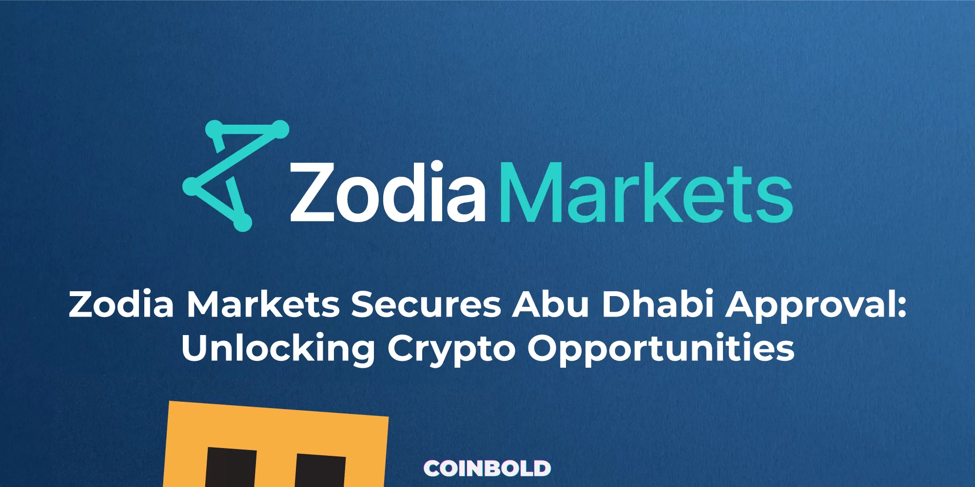Zodia Markets Secures Abu Dhabi Approval Unlocking Crypto Opportunities jpg.webp