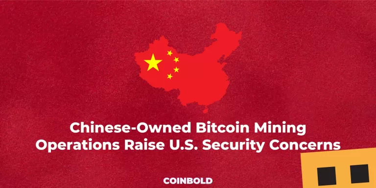 Chinese Owned Bitcoin Mining Operations Raise U.S. Security Concerns jpg.webp
