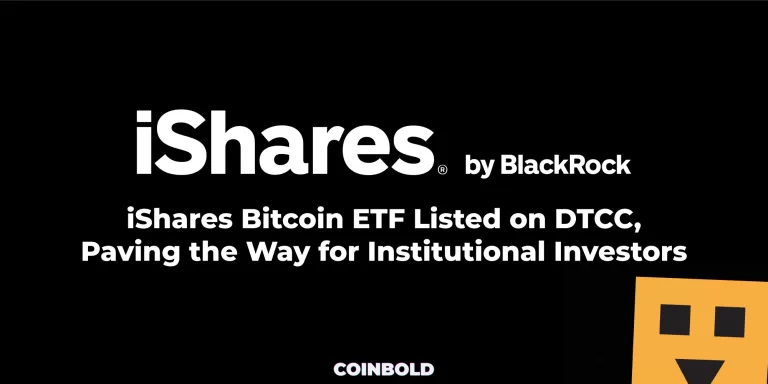 iShares Bitcoin ETF Listed on DTCC Paving the Way for Institutional Investors jpg.webp